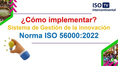 Cómo implementar la norma ISO 56000 2022 Gestión de la innovación