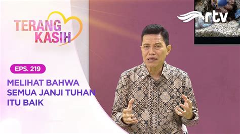 Terang Kasih RTV Melihat Bahwa Semua Janji Tuhan Adalah Baik YouTube