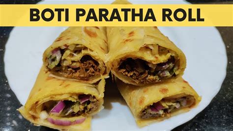 Boti Paratha Recipe Boti Paratha Roll Recipe Bihari Boti Paratha