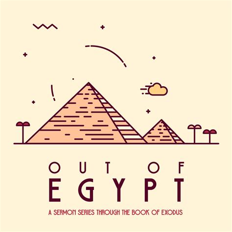 Out of Egypt - Sermon Series - Good News Church of Ocala