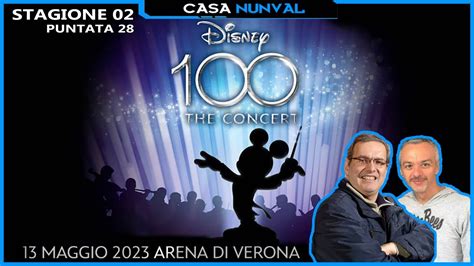 Disney 100 The Concert Il Nostro Resoconto Casa NunVal Puntata