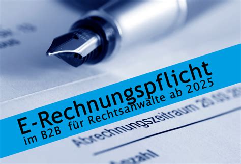 Neue E Rechnungspflicht für Rechtsanwälte 2025 Was Sie wissen müssen K2L