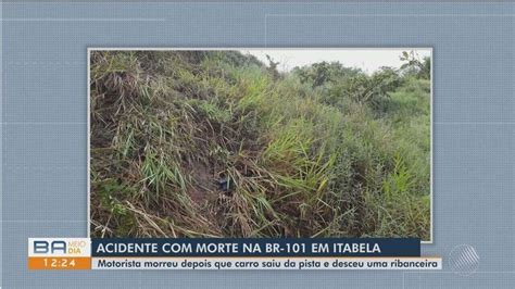 Homem Morre Após Carro Sair Da Pista E Cair Em Ribanceira Em Itabela