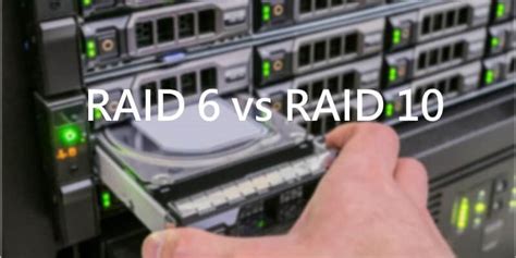 RAID 6 Vs RAID 10 Celui Qui Vous Convient Le Mieux