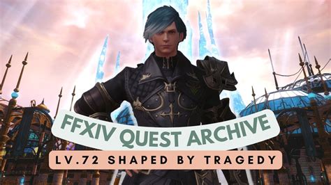 Shb Tank Role Quest Lv Shaped By Tragedy Ffxiv Quest Archive