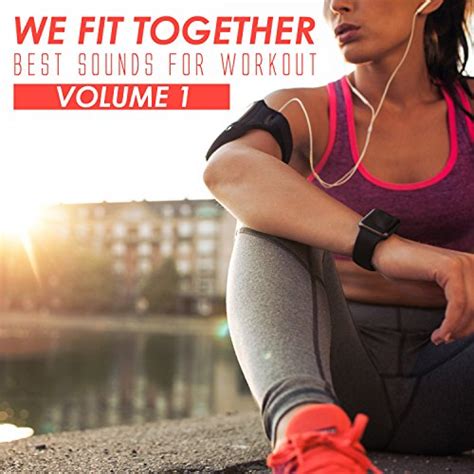 Amazon Co Jp We Fit Together Best Sounds For Workout Vol