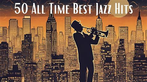 All Time Best Jazz Hits Jazz Classics Smooth Jazz Youtube