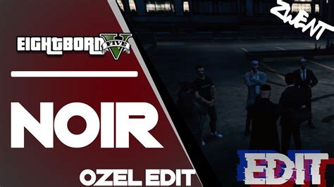 Eightborn V Gta V RP NOIR Edit NOIR Özel Edit YouTube