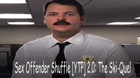 Sex Offender Shuffle Ytp The Ski Quel Youtube