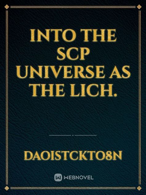 Into The Scp Universe As The Lich Daoistckto8n Webnovel