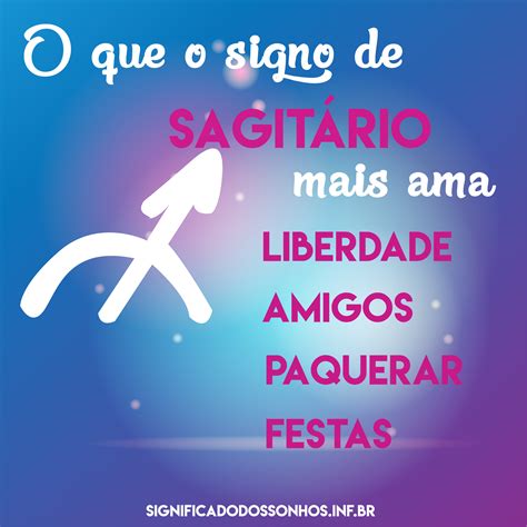 O que o signo de Sagitário mais ama signodesagitario sagitario