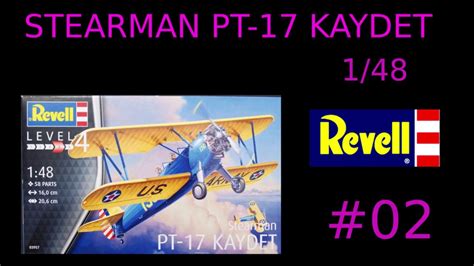 Maquette Stearman Pt Kaydet Revell Part Youtube