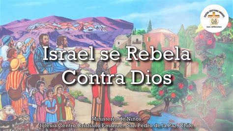 Israel Se Rebela Contra Dios Historias Bíblicas Para Niños YouTube