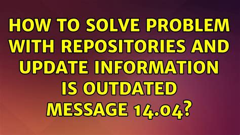 Ubuntu How To Solve Problem With Repositories And Update Information