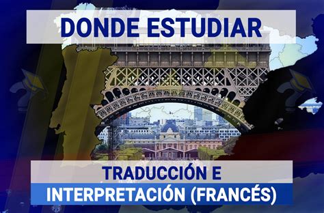 Dónde Estudiar Traducción e Interpretación Francés 2024