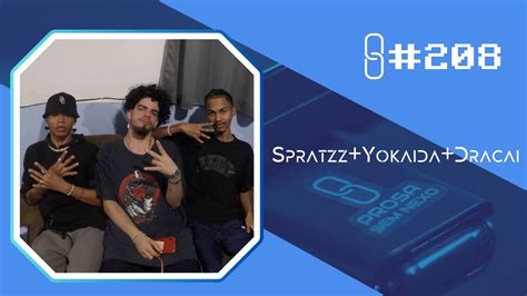 Spratzz Prosa Sem Nexo Podcast 208 YouTube