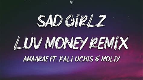 Amaarae Sad Girlz Luv Money Remix Lyrics Ft Kali Uchis Moliy