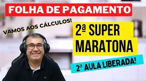 Aula Maratona De Folha De Pagamento Liberada Youtube