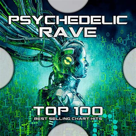 Psychedelic Rave Top Best Selling Chart Hits By Psytrance