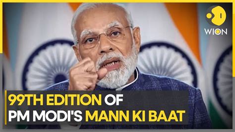 99th Edition Of Mann Ki Baat Indian Prime Minister Narendra Modi Talks