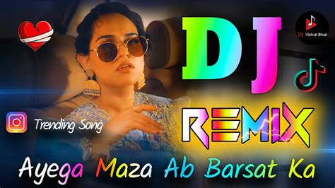 Ayega Maza Ab Barsat Ka 💘 Dj Remix 💘 Instagram 💘 Tik Tok Viral Song 💘