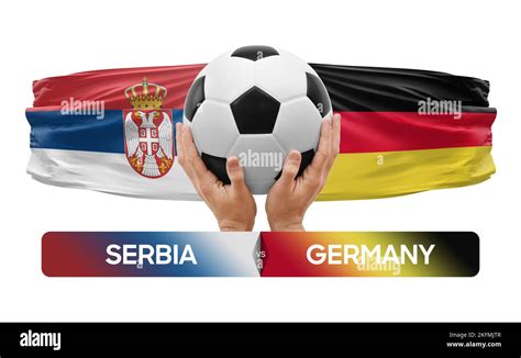 Serbia vs Germany national teams soccer football match competition ...