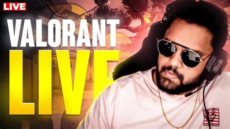 Valorant Live Stream India Valorantyoutube