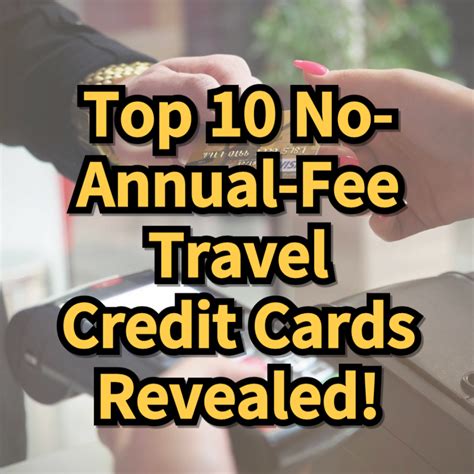 Best Credit Cards For Travel With No Annual Fee