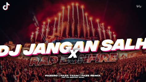 DJ JANGAN SALAH PASANGAN X RAP BONFIRE SOUND DRF411 VIRAL TIKTOK