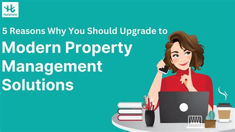 Why Upgrade To Modern Property Management Solutions