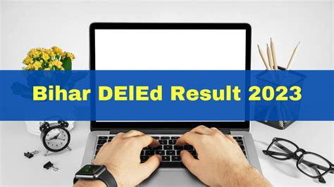 Bihar DElEd Result 2023 Likely To Be Announced This Week At ...