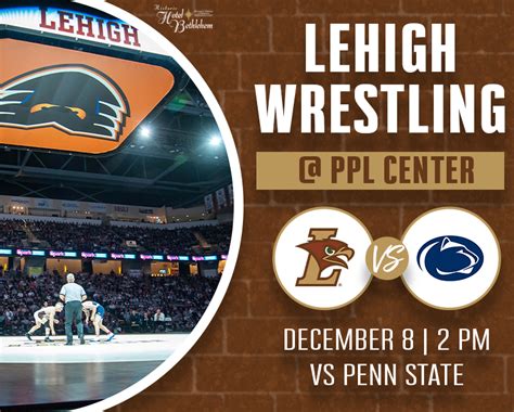 Lehigh University vs Penn State University Wrestling | PPL Center