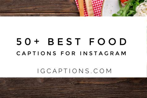 50 Best Food Captions For Instagram Food Captions For Instagram