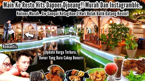 Resto Hits Dapoer Djoeang Review Lengkap Dan Update Harga Terbaru