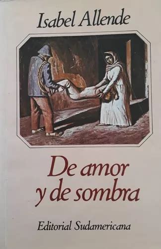 De Amor Y De Sombra Isabel Allende Editorial Sudamericana