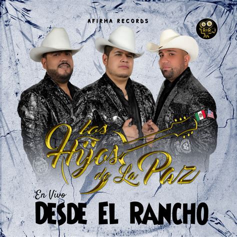 En Vivo Desde El Rancho Album By Los Hijos De La Paz Spotify