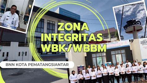 Pembangunan Zona Integritas Bnn Kota Pematangsiantar Menuju Wbk Wbbm