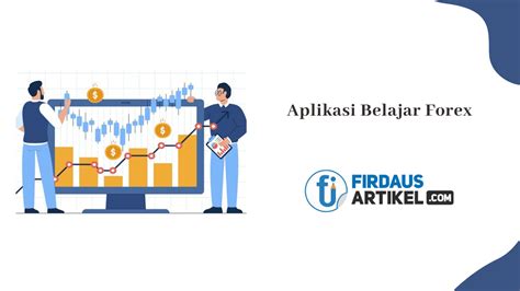 √ 5 Aplikasi Belajar Forex Terbaik Untuk Pemula Firdaus Artikel