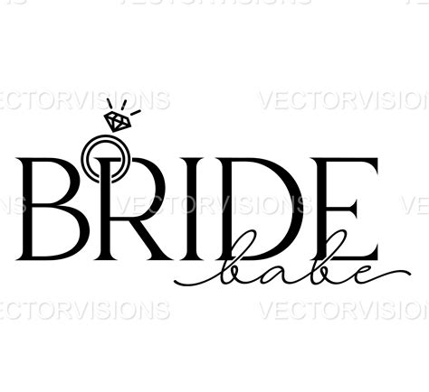 Bride Babe Svg Bride Svg Wedding Svg Vector Cut File For Cricut