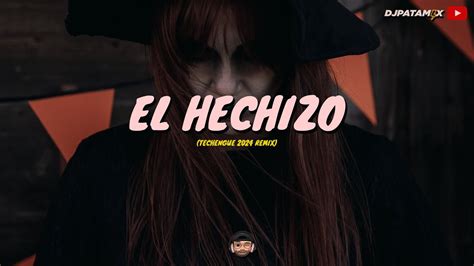 El Hechizo Techengue Remix Dj Patamix Youtube Music