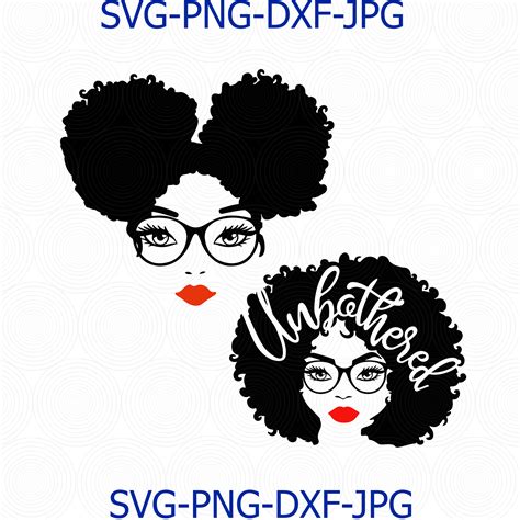 Afro Puff Svg Woman With Glasses Svg Unbothered Black Girl Inspire Uplift