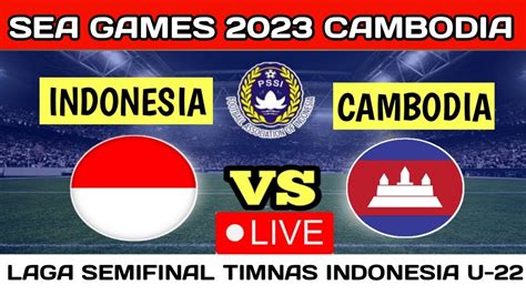 Link Live Streaming Timnas U22 Indonesia Vs Kamboja Sea Games 2023