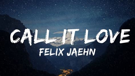 Felix Jaehn Call It Love Lyrics Ft Ray Dalton Mins Tonight