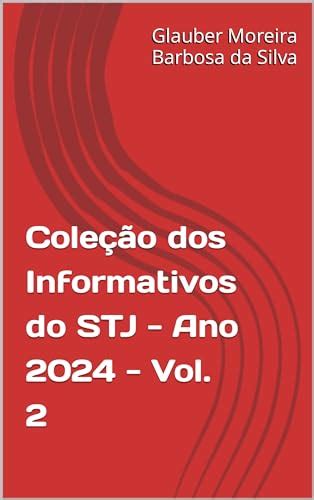 Coleção dos Informativos do STJ Ano 2024 Vol 2 eBook Resumo