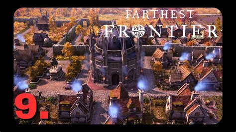 3 Relics Activate Let S Play Version 0 9 Farthest Frontier EP 9