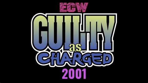 Ecw Guilty As Charged 2001 Recap Youtube