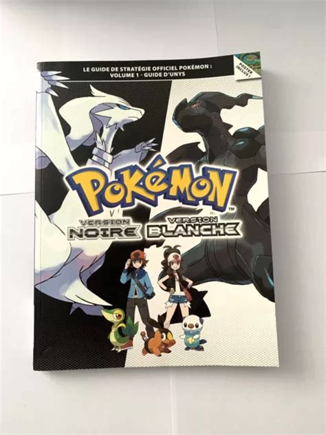 GUIDE POKÉMON VERSION noire version blanche volume 1 français EUR 35