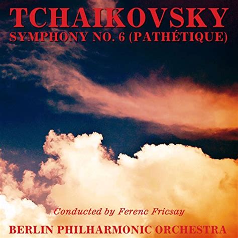 Play Tchaikovsky Symphony No Path Tique By Ferenc Fricsay On