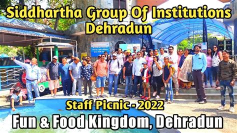 Siddhartha Group Of Institutions Dehradun Staff Picnic 2022 To Fun