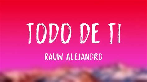 Todo De Ti Rauw Alejandro Lyrics Video Youtube